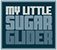 my little sugar glider